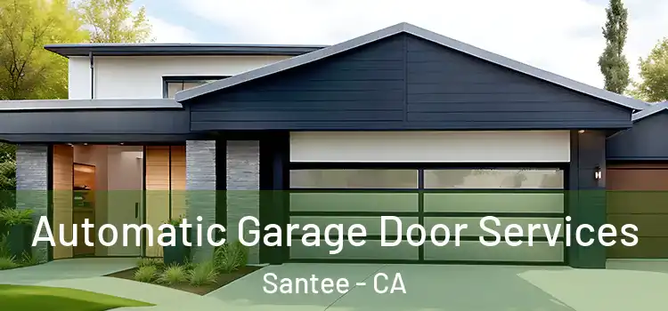  Automatic Garage Door Services Santee - CA