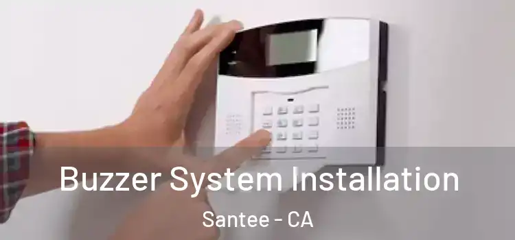  Buzzer System Installation Santee - CA