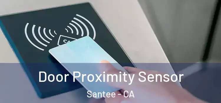 Door Proximity Sensor Santee - CA