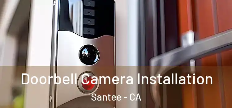  Doorbell Camera Installation Santee - CA
