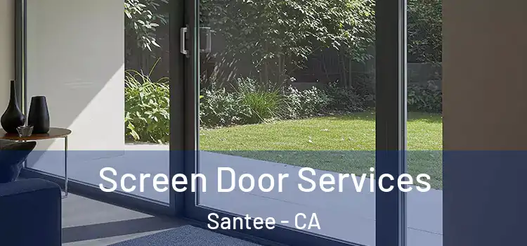 Screen Door Services Santee - CA