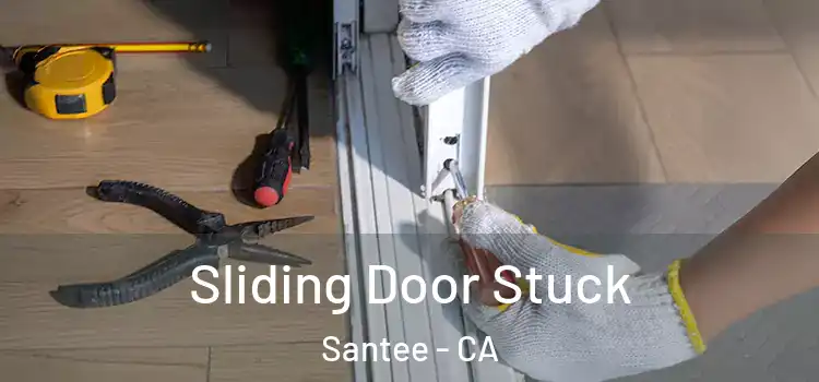  Sliding Door Stuck Santee - CA